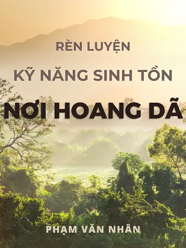 Rèn Luyện Kỹ Năng Sinh Tồn Nơi Hoang Dã-1761045808254.webp